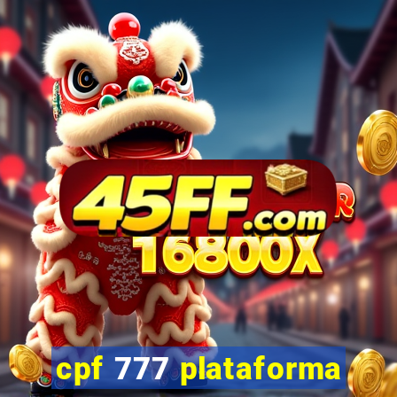 cpf 777 plataforma